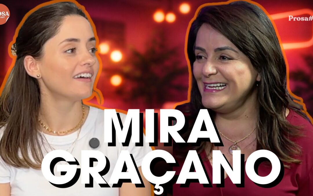 Mira Graçano e o poder da boa comunicação